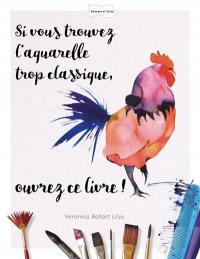 Si vous trouvez l'aquarelle trop classique, ouvrez ce livre !