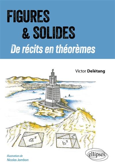 Figures & solides : de récits en théorèmes