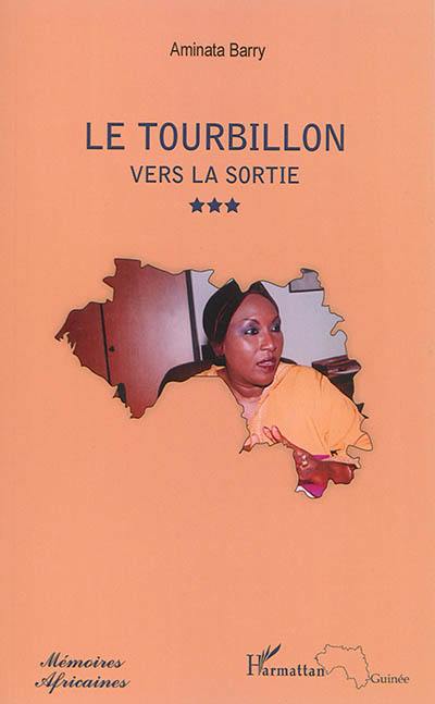 Le tourbillon. Vol. 3. Vers la sortie