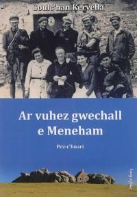 Ar vuhez gwechall e Meneham : pez-c'hoari berr