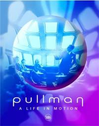 Pullman : A Life in Motion