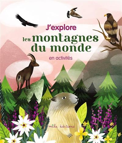 J'explore les montagnes du monde en activités