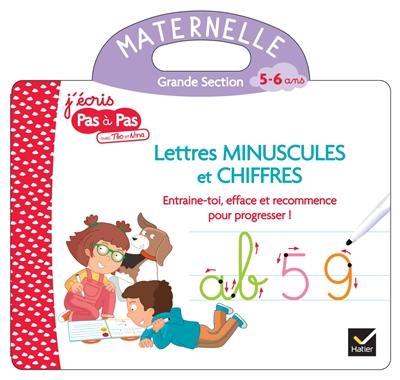 Lettres minuscules et chiffres : entraîne-toi, efface et recommence pour progresser ! : maternelle, grande section, 5-6 ans