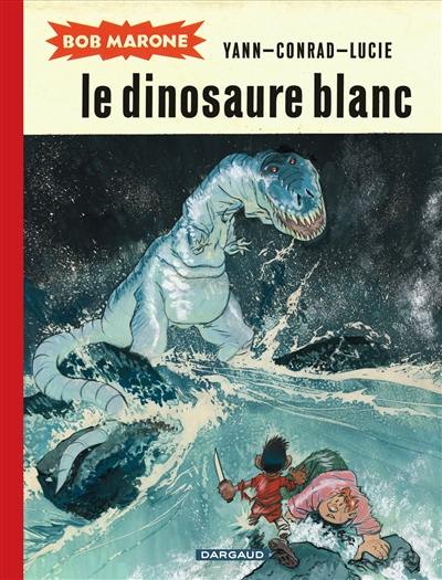 Bob Marone. Le dinosaure blanc