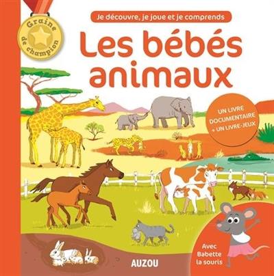 Les bébés animaux : avec Babette la souris