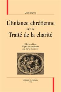 L'enfance chrétienne. Traité de la charité