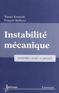 Instabilité mécanique : contrôles actifs et passifs