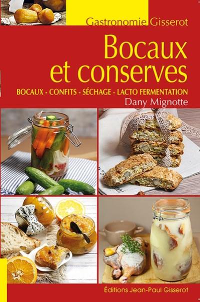 Bocaux et conserves : bocaux, confits, séchage, lacto fermentation