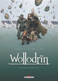 Wollodrïn. Vol. 9. Les derniers héros. Vol. 1