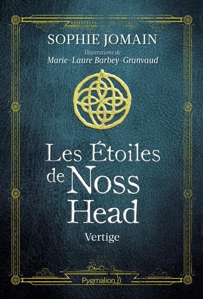 Les étoiles de Noss Head. Vol. 1. Vertige