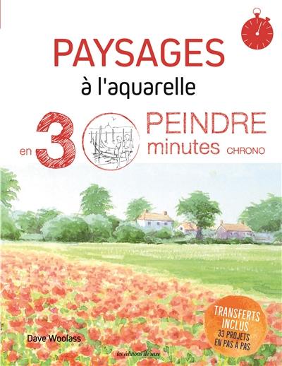 Paysages à l'aquarelle : peindre en 30 minutes chrono