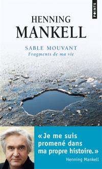 Sable mouvant : fragments de ma vie