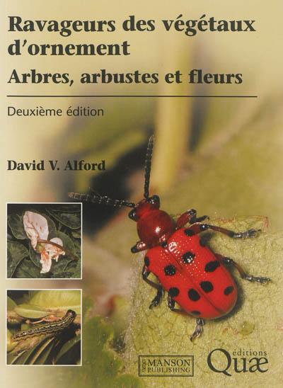 Ravageurs des végétaux d'ornement : arbres, arbustes, fleurs