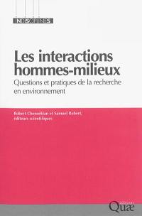 Les interactions hommes-milieux : questions et pratiques de la recherche en environnement