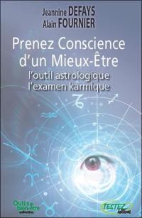 Prenez conscience d'un mieux être : l'outil astrologique, l'examen karmique