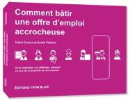 Comment bâtir une offre d'emploi accrocheuse