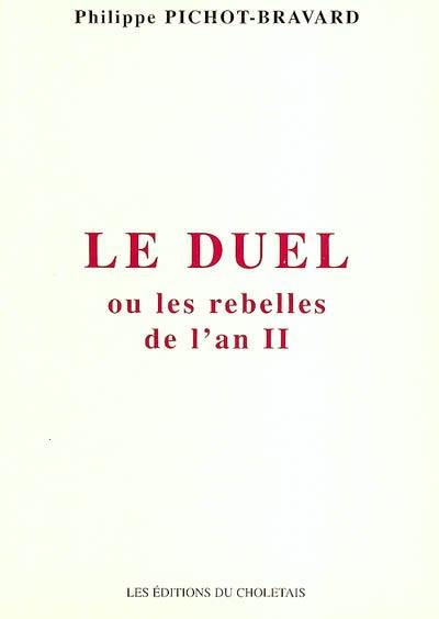 Le duel ou les rebelles de l'an II