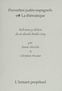 Proverbes judéo-espagnols : la thématique. Refranes y dichos de mi abuela Beïda Lévy