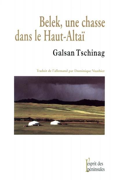 Belek, une chasse dans le Haut-Altaï. Une histoire touva
