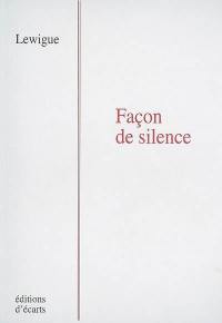 Poésie. Vol. 4. Façon de silence