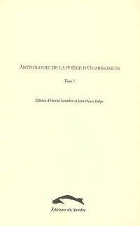 Anthologie de la poésie d'Ouzbékistan. Vol. 1