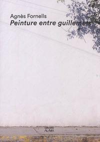 Agnès Fornells : peinture entre guillemets