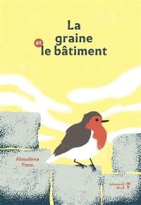 La graine et le bâtiment