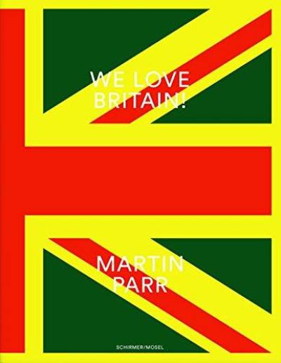 Martin Parr We Love Britain !