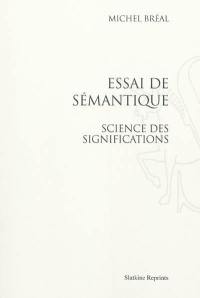 Essai de sémantique : science des significations