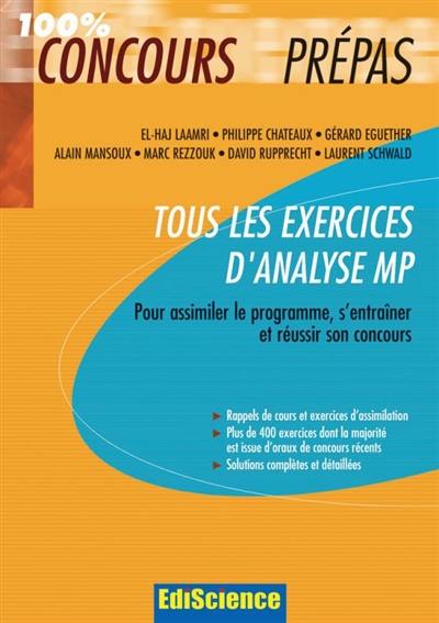 Tous les exercices d'analyse MP : pour assimiler le programme, s'entraîner et réussir son concours