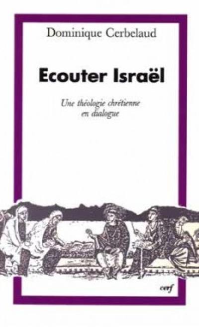 Ecouter Israël : une théologie chrétienne en dialogue