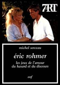 Eric Rohmer, les jeux de l'amour, du hasard et du discours