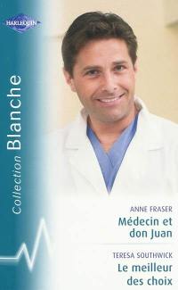 Médecin et don Juan. Le meilleur des choix