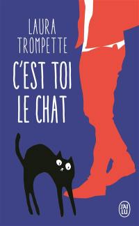 C'est toi le chat