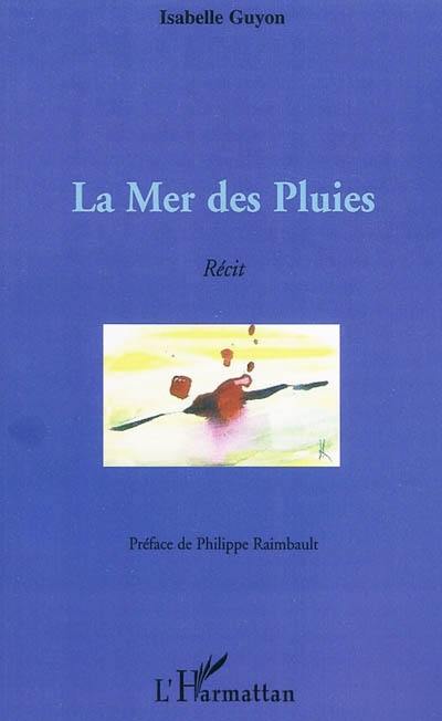 La mer des pluies : récit