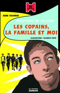 Questions de garçons. Vol. 2. Les copains, la famille et moi