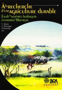 A la recherche d'une agriculture durable : étude de systèmes herbagers économes en Bretagne