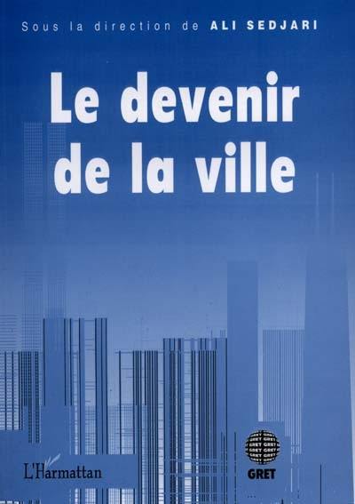 Le devenir de la ville