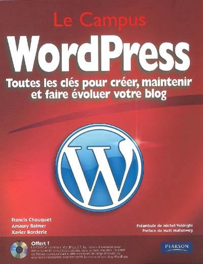 WordPress : toutes les clés pour créer, maintenir et faire évoluer votre blog