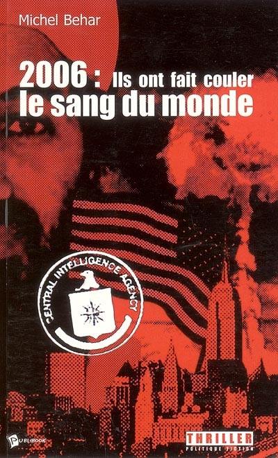 2006 : ils ont fait couler le sang du monde