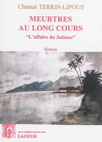 Meurtres au long cours : l'affaire du Sultana