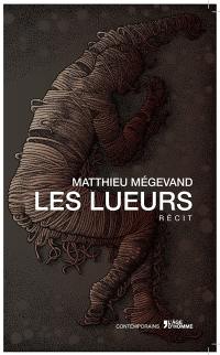 Les lueurs : récit