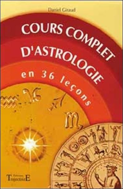 Cours complet d'astrologie en 36 leçons