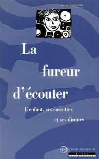 La fureur d'écouter