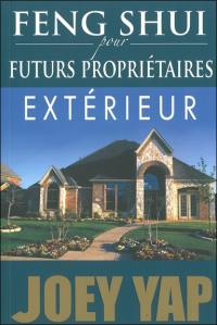 Feng shui pour futurs propriétaires : extérieur