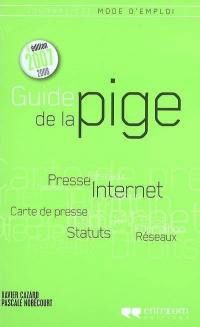 Guide de la pige : journaliste, mode d'emploi : 2007-2008