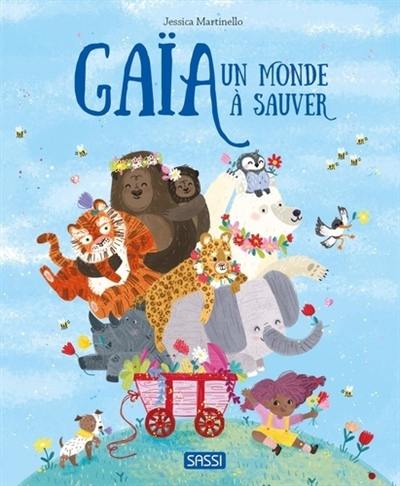 Gaïa : un monde à sauver