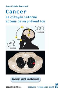 Cancer : le citoyen informé acteur de sa prévention : 4 cancers sur 10 sont évitables