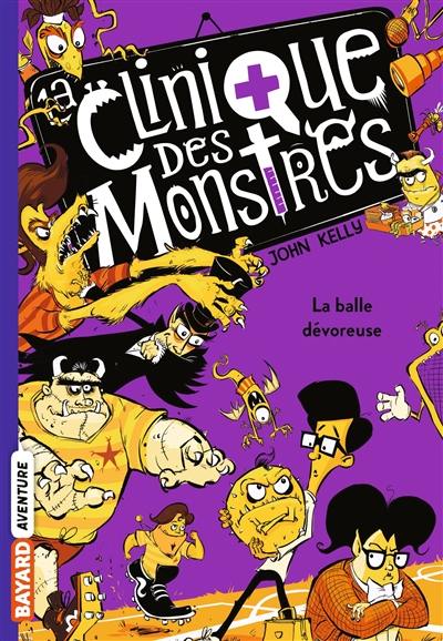 La clinique des monstres. Vol. 4. La balle dévoreuse