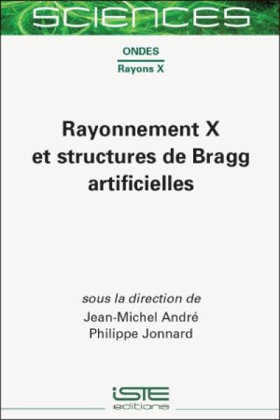 Rayonnement X et structures de Bragg artificielles